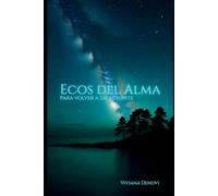 Ecos Del Alma: Para volver a Escucharte