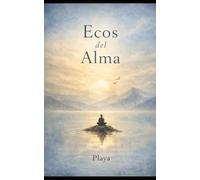 Ecos del Alma: Reflexiones de la Realización