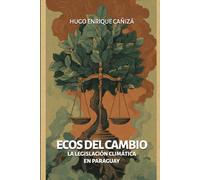 Ecos del cambio: La legislación climática en Paraguay