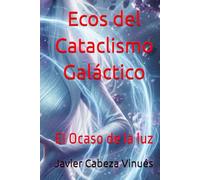 Ecos del Cataclismo Galáctico: El Ocaso de la luz