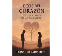 ECOS DEL CORAZÓN: UN VIAJE A TRAVÉS DE LOS RECUERDOS