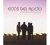 Ecos del Rocio - Corazones Mensajeros