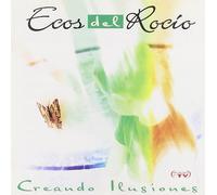 Ecos Del Rocio - Creando Ilusiones [Import]