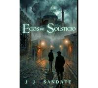 Ecos del Solsticio: Libro No. 2 de la Saga Siete Ecos