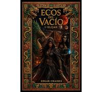 Ecos del Vacio 1: Elijah