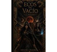 Ecos del Vacio 1: Elijah