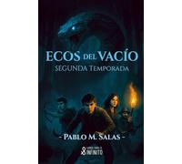 Ecos del Vacío: Temporada 2