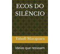 ECOS DO SILÊNCIO: Ideias que ressoam