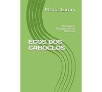 ECOS DOS CABOCLOS: Mensagens Psicografadas da Umbanda