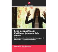Ecos ecopoéticos: Kathleen Jamie e Ada Limon: Os Fundamentos Filosóficos de Heidegger: A Natureza e a Existência Humana