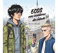 Ecos nas sombras da cidade