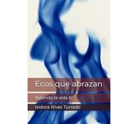 Ecos que abrazan: Tejiendo la vida II