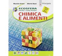 Ecosfera. Chimica e alimenti. Percorsi di scienze integrate. Per le Scuole superiori. Con e-book. Con espansione online