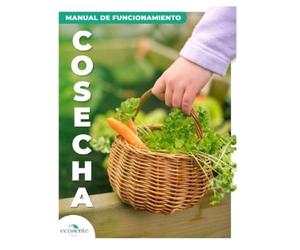 Ecosiente Consu Manual de funcionamiento COSECHA; Una guía práctica (Tascabile)