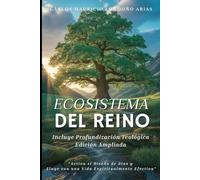 ECOSISTEMA DEL REINO: Activa el Diseño de Dios y Fluye con una Vida Espiritualmente Efectiva