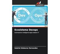 Ecosistema Devops: Automazione intelligente degli ambienti IT