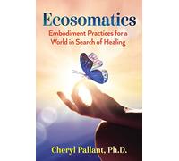 Cheryl Pallant Ecosomatics (Tascabile)