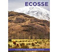 Ecosse: Un guide de voyage visuel en 50 images captivantes