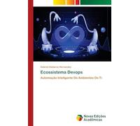 Ecossistema Devops: Automação Inteligente De Ambientes De Ti