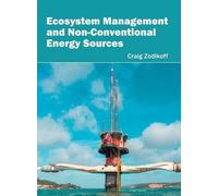 Ecosystem Management and Non-Conventional Energy Sources (Copertina rigida)