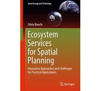 Ecosystem Services for Spatial Planning: Innovative Approaches and Challenges for Practical Applications