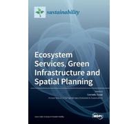 Ecosystem Services, Green Infrastructure and Spatial Planning (Copertina rigida)