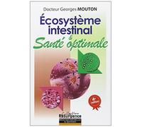 Ecosystème intestinal et santé optimale: Nouvelle approche diagnostique et th