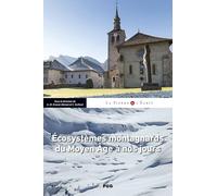 Ecosystèmes montagnards du Moyen Age à nos jours: Actes du colloque tenu à Sixt-Fer-à-Cheval (Haute-Savoie) du 2 au 4 décembre 2021