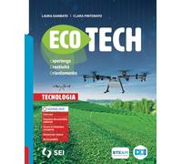 Ecotech. Tecnologia. Informatica creativa. Per la Scuola media. Con e-book. Con espansione online
