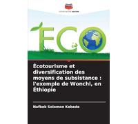 Écotourisme et diversification des moyens de subsistance : l'exemple de Wonchi, en Éthiopie