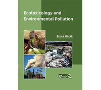 Ecotoxicology and Environmental Pollution (Copertina rigida)