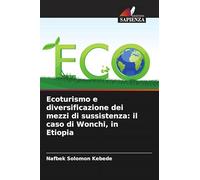 Ecoturismo e diversificazione dei mezzi di sussistenza: il caso di Wonchi, in Etiopia