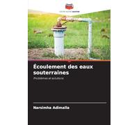 Écoulement des eaux souterraines: Problèmes et solutions