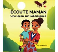 Écoute Maman: Une leçon sur l'obéissance