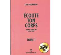 Ecoute Ton Corps: Tome 1, Ton plus grand ami sur la terre