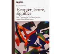 Écouter, écrire, signifier. Sur l'art verbal de la créatrice surréaliste Giovann