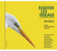 Écouter Les Oiseaux et Les Sons De La Nature L’École Audio-Naturaliste Francaise