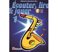 Ecouter, lire et jouer Saxophone alto Vol.1 (+CD)