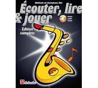 Écouter, lire & jouer Éd. complète Saxophone Alto. Comprend Enregistrement(s) en ligne