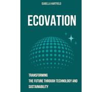 Ecovation: Transforming the Future Through Technology and Sustainability