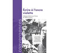 Ecrire à l'encre violette: Littératures lesbiennes en France de 1900 à nos jours