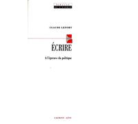 Ecrire: À l'épreuve du politique