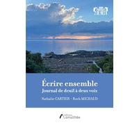 Ecrire ensemble: Journal de deuil à deux voix