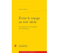 Ecrire le voyage au XIXè siècle: Les peintres et la tentation de la littérature