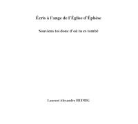 Écris à l'ange d'Éphèse: Souviens-toi donc d'où tu es tombé
