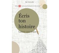 Écris ton histoire laisse une trace: édition Noël