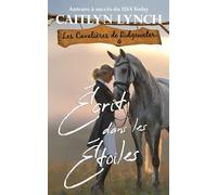 Écrit dans les Étoiles: L’Australie rurale, des femmes fortes, des chevaux inoubliables