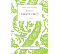 Ecrits de Vincent d'Indy: Volume 3 (1919-1931)