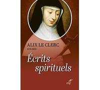 Ecrits spirituels: Témoignages et débuts de la Congrégation Notre-Dame