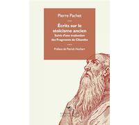 Écrits sur le stoïcisme ancien. Suivis d'una traduction des Fragments de Cléanthe: Suivis d'une traduction des Fragments de Cléanthe